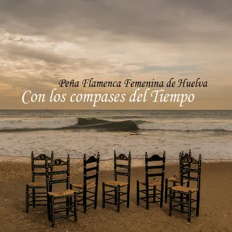 Con los compases del tiempo by Peña Flamenca Femenina De Huelva