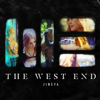 The West End by Jineya