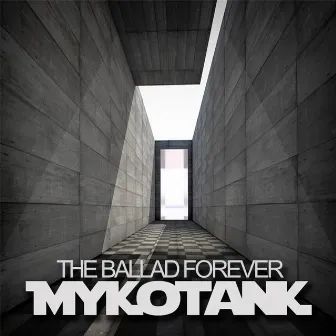 The Ballad Forever by Mykotank