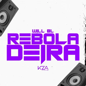 Reboladeira by Will BL