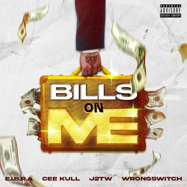 Bills on Me (feat. Cee Kull, E.I.B.R.A, Wrongswitch)