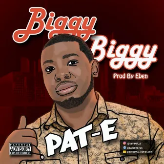 Biggy Biggy by Pat-E