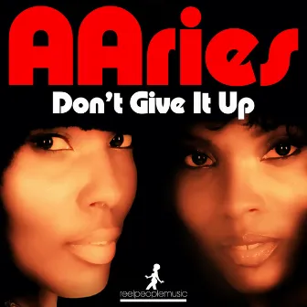 Don't Give It Up by Aaries