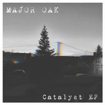 Catalyst EP by Major Oak