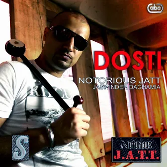 Dosti by Notorious Jatt