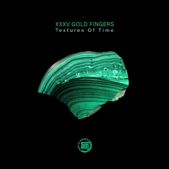 Textures Of Time by XXXV Gold Fingers