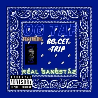 Real Gangstaz by OG TAP