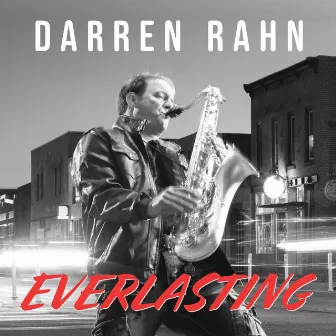 Everlasting by Darren Rahn