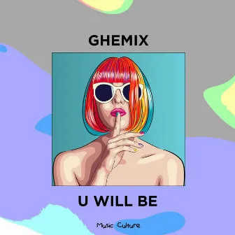 U Will Be by Ghemix