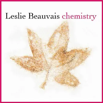 Chemistry by Leslie Beauvais