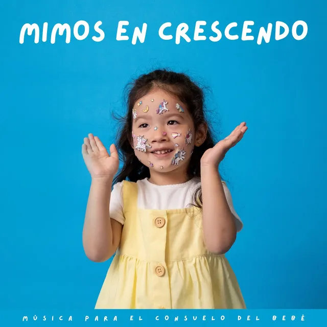 Mimos En Crescendo: Música Para El Consuelo Del Bebé