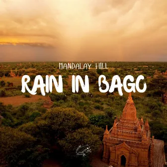 Rain in Bago by Mandalay Hill