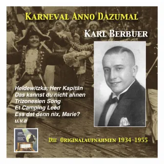 Karneval Anno dazumal: Heidewitzka, Herr Kapitän – Karl Berbuer (Original Recordings 1934-1955) by Karl Berbuer