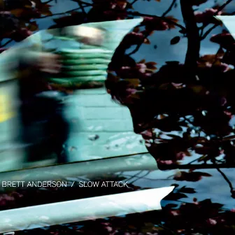 Slow Attack by Brett Anderson