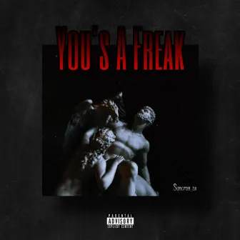 You's a Freak by Syncron_za