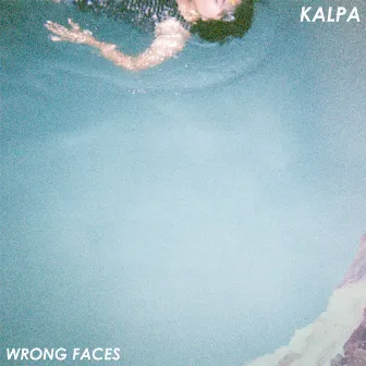 Wrong Faces by Kalpa