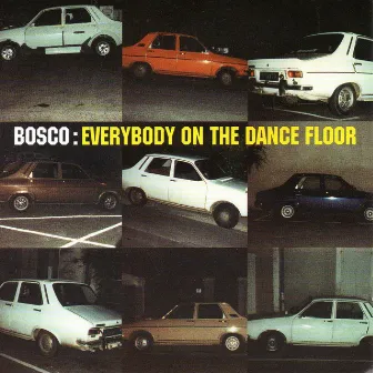 Everybody On the Dancefloor by Bosco