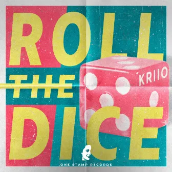 Roll The Dice by Kriio