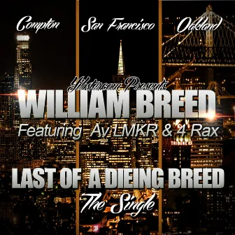 Last of a Dieing Breed by William Breed