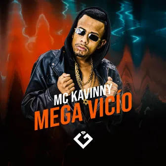 Mega Vício by Mc Kaviny