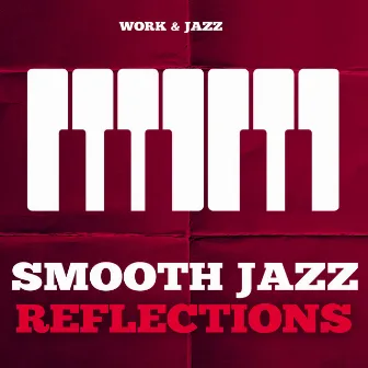 Smooth Jazz Reflections by Work & Jazz