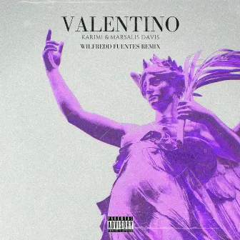 Valentino (Wilfredd Fuentes Remix) by Marsalis Davis