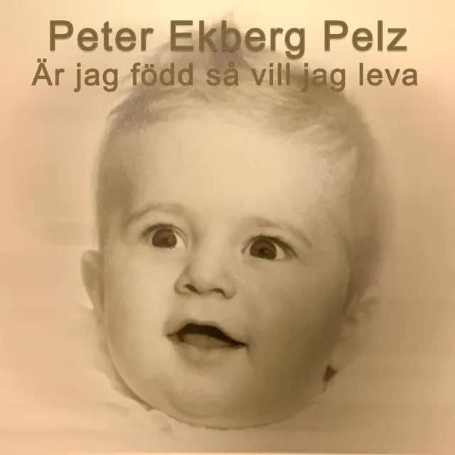 Är jag född så vill jag LEVA!