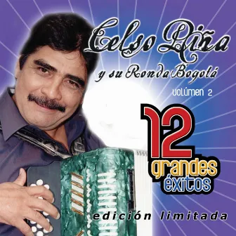 12 Grandes exitos Vol. 2 by Celso Piña