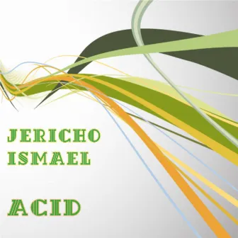 Acid by Jericho Ismael