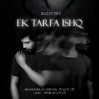 Ek Tarfa Ishq by Razat De