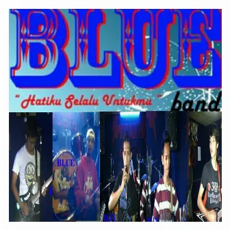 Hatiku Selalu Untukmu by Blue Band