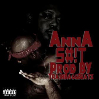 Anna Shit by Mack Slow