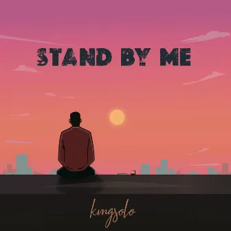 Stand By Me remake by Realist Kingsolo