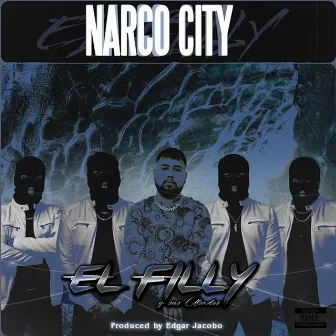 Narco City by El Filly Y Sus Aliados