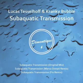 Subaquatic Transmission by Lucas Tesselhoff