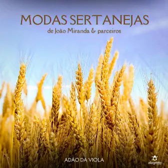 Modas Sertanejas de João Miranda & Parceiros by Adão da Viola