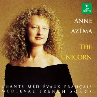 The Unicorn. Medieval French Songs by Anne Azéma