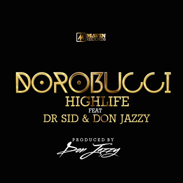 Dorobucci Highlife (feat. Don Jazzy & Dr Sid)