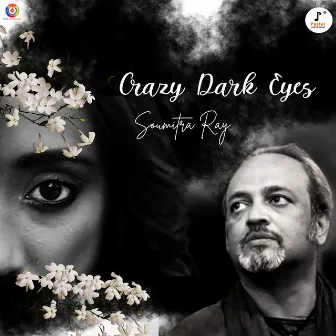 Crazy Dark Eyes - Single by Soumitra Ray