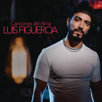 Canciones del Alma by Luis Figueroa