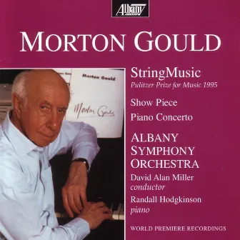 Morton Gould: Orchestral Music by Albany Symphony Orchestra; David Alan Miller