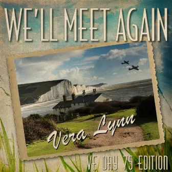 We'll Meet Again (VE Day 75 Edition) by Vera Lynn