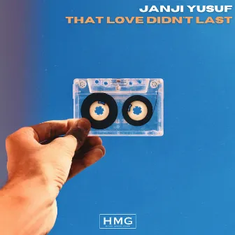 That Love Didn't Last by Janji Yusuf