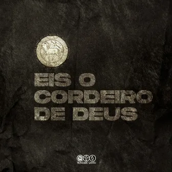 Eis o Cordeiro de Deus by Comunidade Trindade Santa