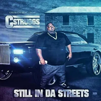 Still in da Streets by C-Struggs