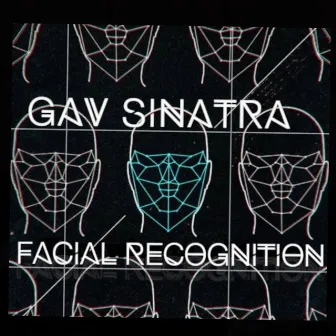 Facial Recognition by Gav Sinatra