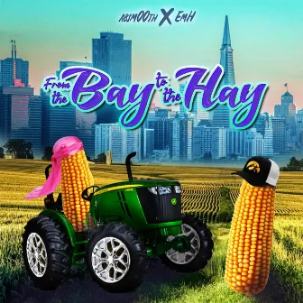 From the Bay to the Hay by Absm00th