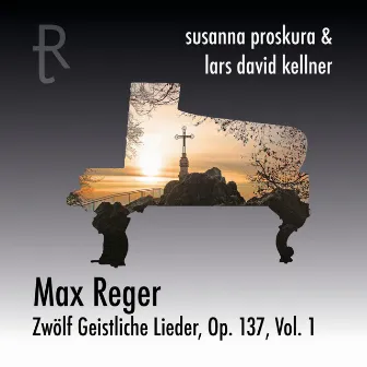 Zwölf Geistliche Lieder, Op. 137, Vol. 1 by Lars David Kellner