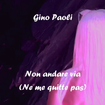 Non andare via (Ne me quitte pas) by Gino Paoli