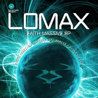 Faith Massive EP by Lomax